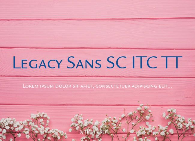 Legacy Sans SC ITC TT example
